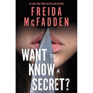 Want to Know a Secret? -- Freida McFadden